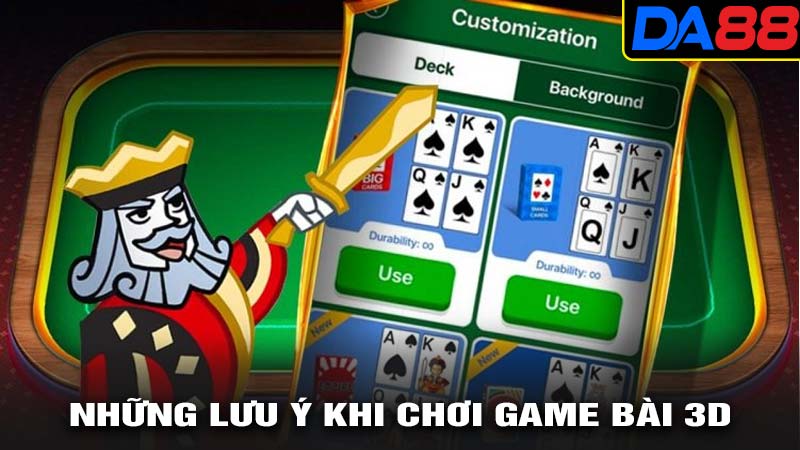 Những lưu ý khi chơi game bài 3d