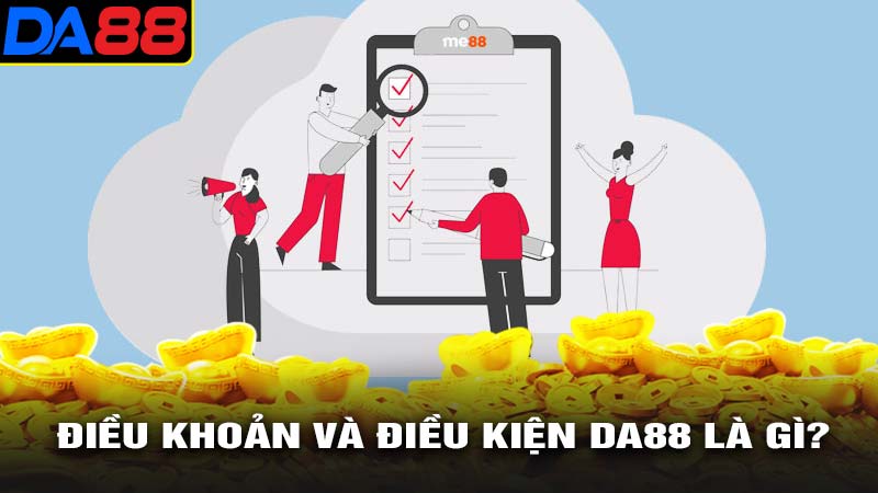 Điều khoản điều kiện da88 là gì?