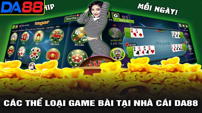 Các thể loại game bài tại da88