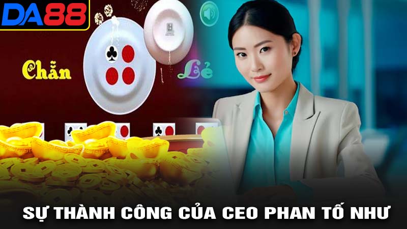 Sự thành công của ceo phan tố như