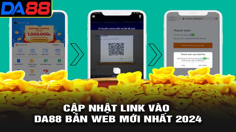 Cập nhật link vào da88 mới nhất 2024