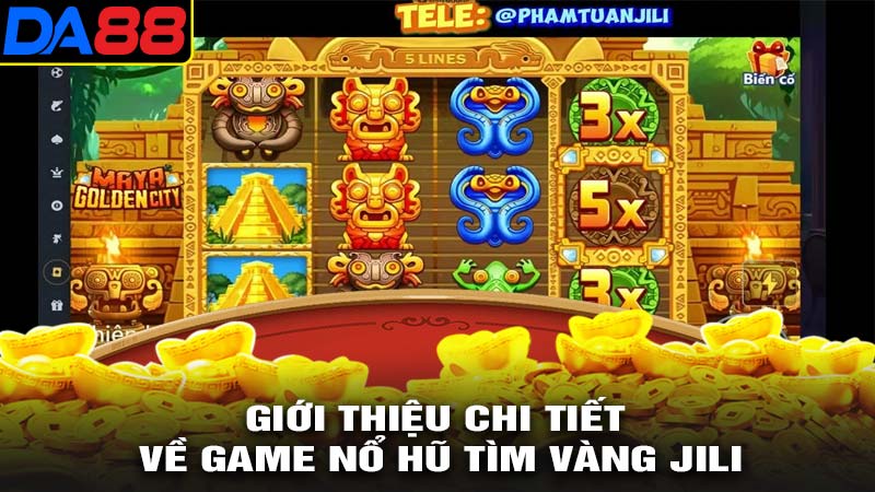 Giới thiệu về game tìm vàng jili